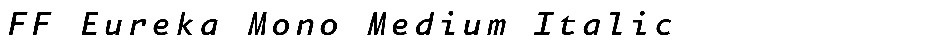 FF Eureka Mono Medium Italic
